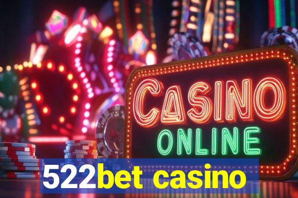 522bet casino